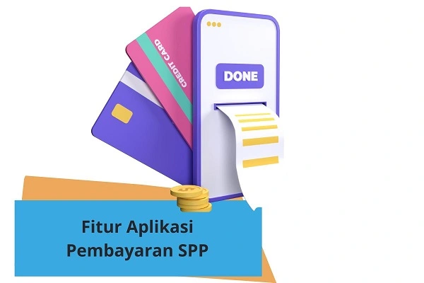 Fitur Aplikasi Pembayaran SPP yang Wajib Diketahui