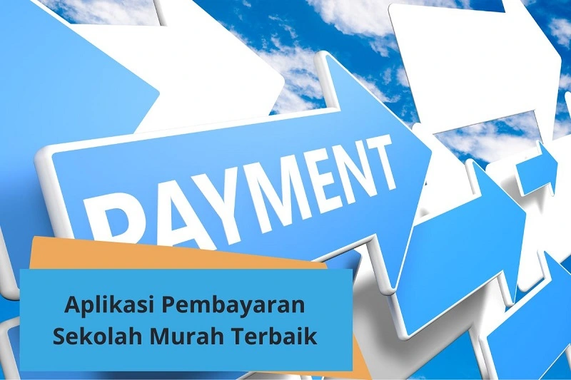 Aplikasi Pembayaran Sekolah Murah Terbaik 2026 - Okelah.id