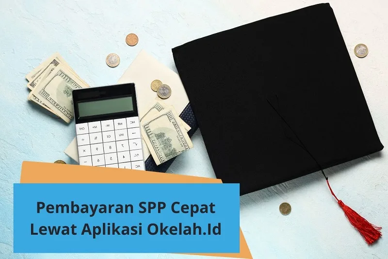 Pembayaran SPP Cepat lewat Aplikasi Okelah.id