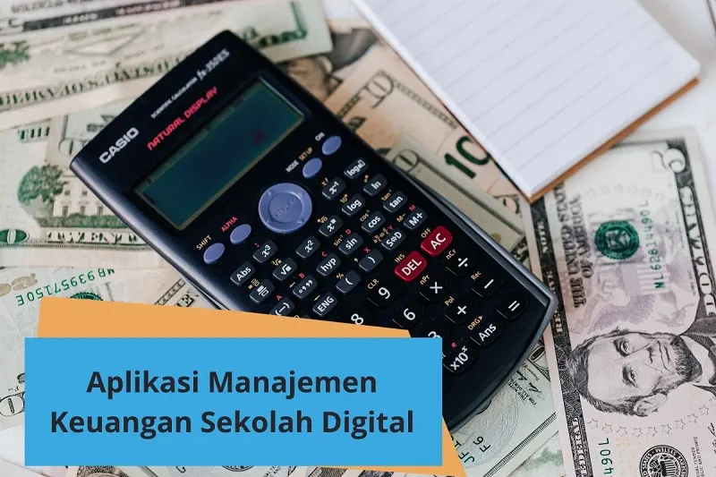 Aplikasi Manajemen Keuangan Sekolah Berbasis Digital
